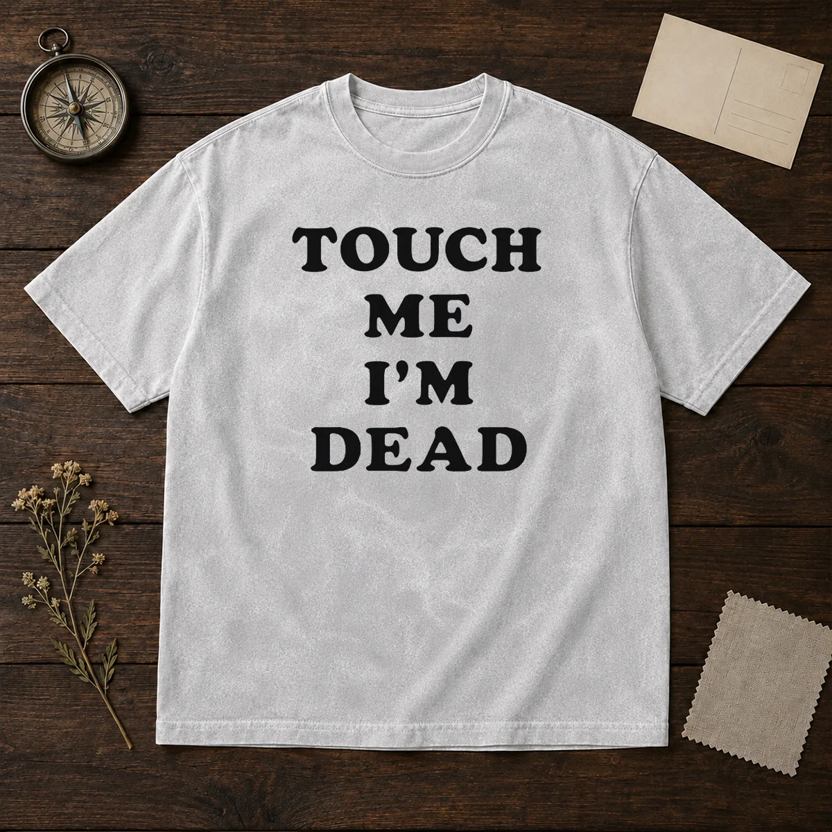 Top Touch Me I'M Dead Slogan Funny Quote Sarcastic Shirt - Image 8