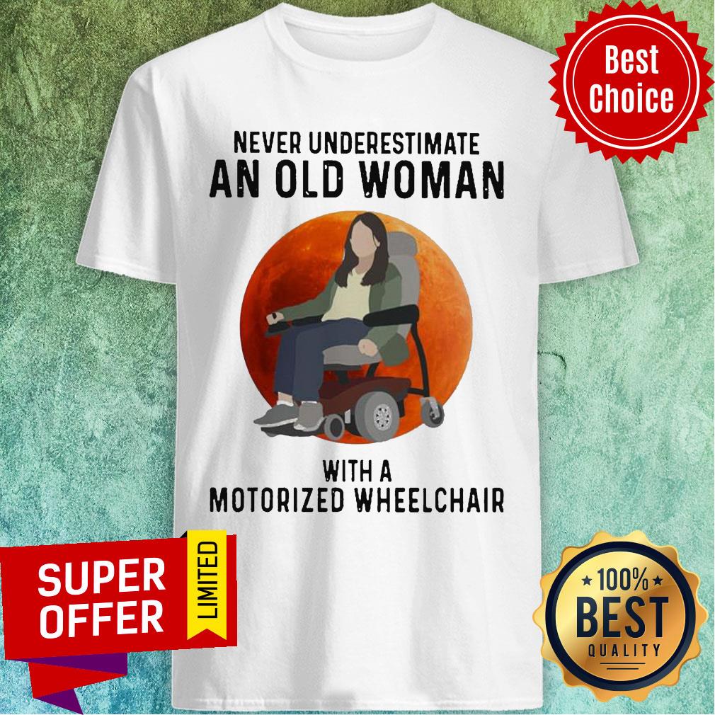 Official Never underestimate an old Woman With a Motorized Wheelchair Moon Shirt