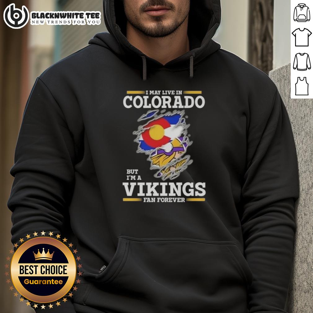 Pretty Premium I May Live In Colorado But I'm A Minnesota Vikings Fan Forever T-Shirt - Image 5