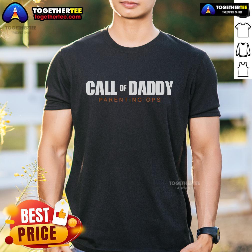 Top Call Of Daddy Parenting Ops Dad T-Shirt