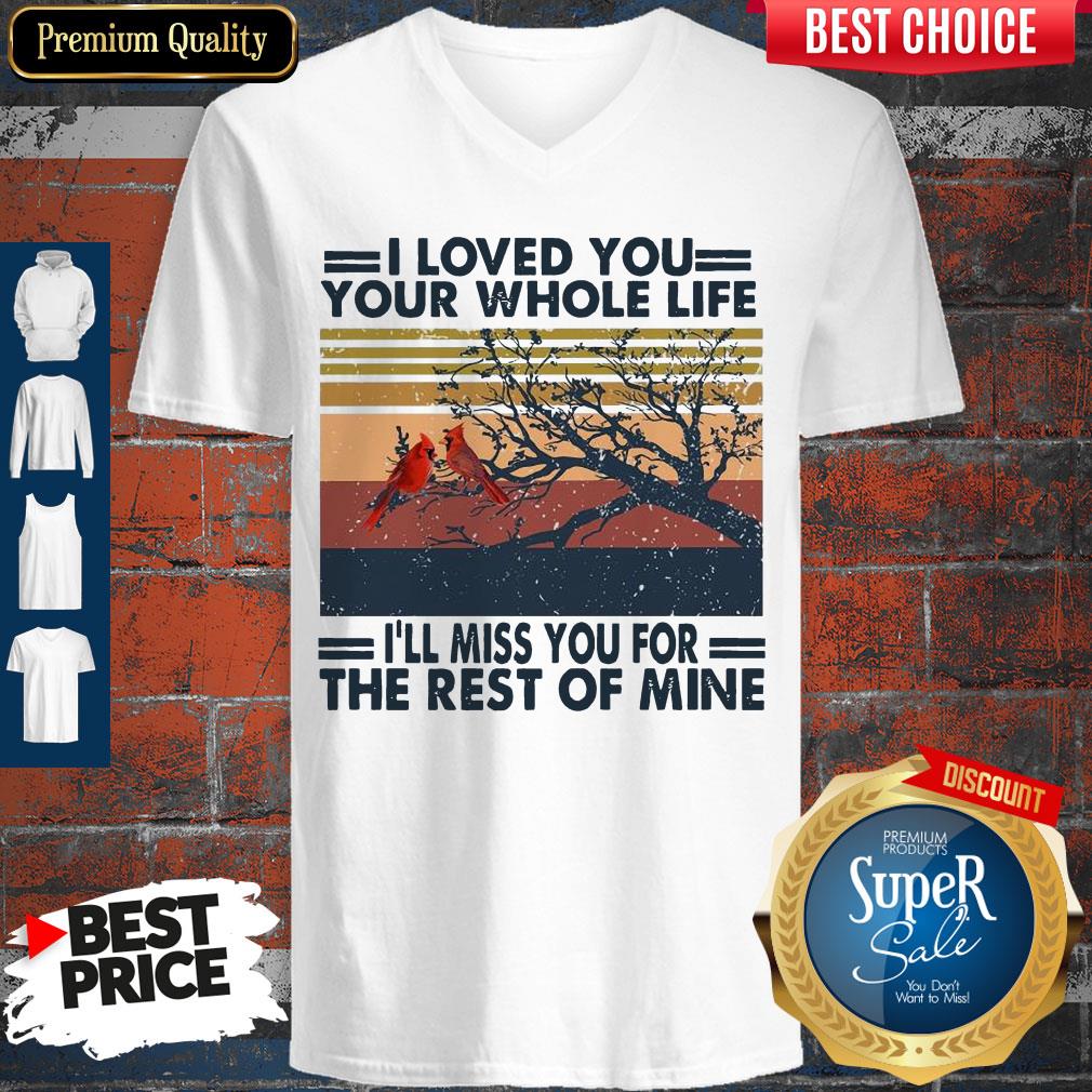 I Loved You Your Whole Life I’ll Miss You For The Rest Of Mine Shirt - Image 4