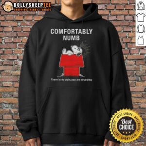 Alternative view of Original Peanuts Snoopy Confortably Numb There Is No Pain You Are Receding T-Shirt
