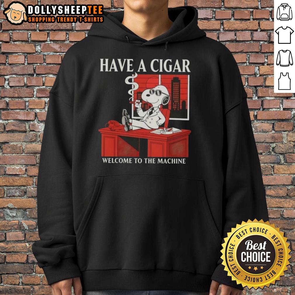 Original Peanuts Snoopy Have A Cigar Welcome To The Machine T-Shirt - Image 2