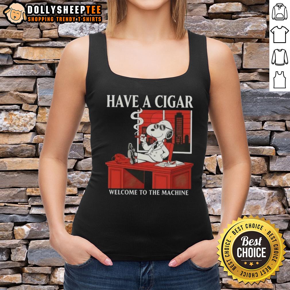 Original Peanuts Snoopy Have A Cigar Welcome To The Machine T-Shirt - Image 4