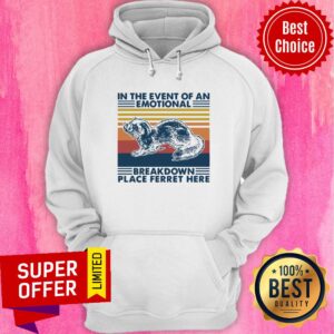 Alternative view of Top In The Event Of An Emotional Breakdown Place Ferret Here Vintage Retro Shirt