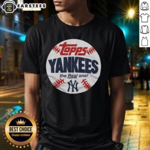 Original New York Yankees MLB X Topps Baseball The Real One T-Shirt