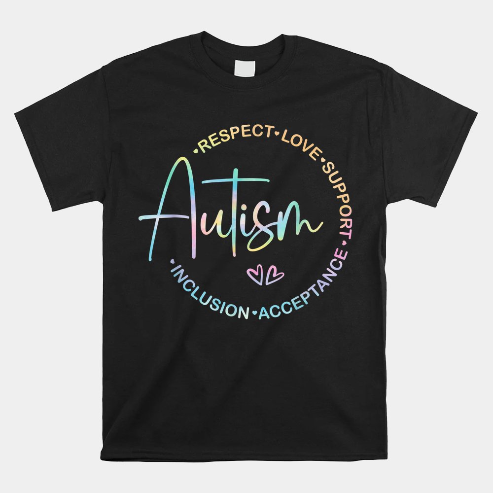 Respect Love Support Autism Awareness Month Shirt - Image 4
