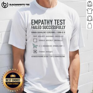Awesome Empathy Test Failed Successfully T-Shirt