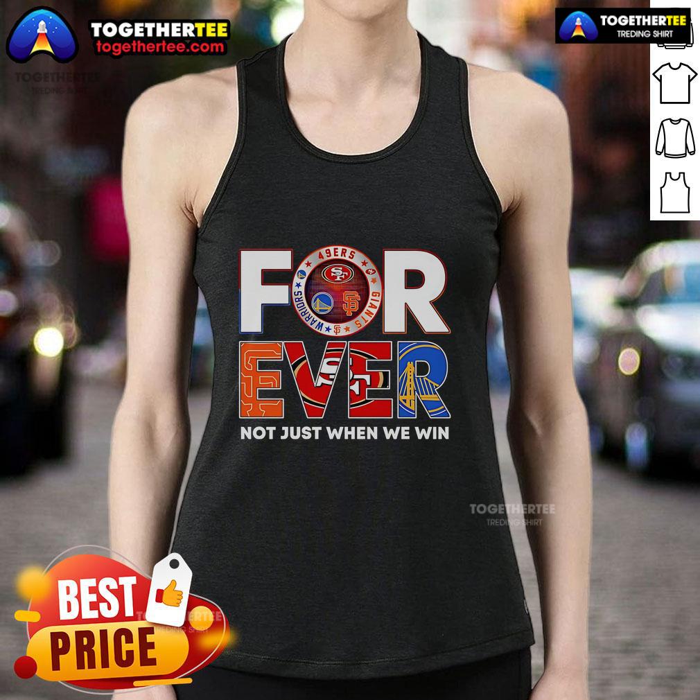 Official San Francisco Forever Not Just When We Win T-Shirt - Image 4