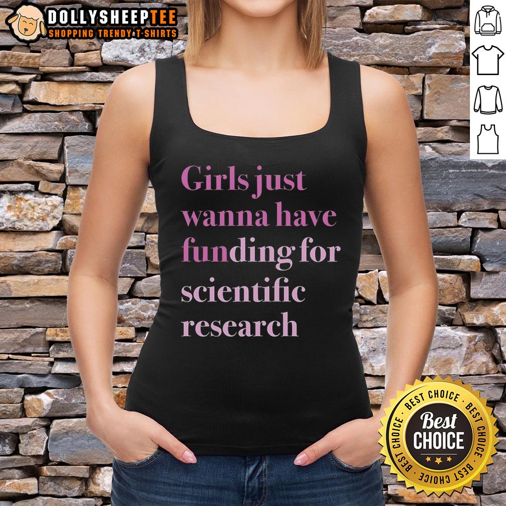 Top Girls Just Wanna Have Funding For Scientific Research T-Shirt - Image 4