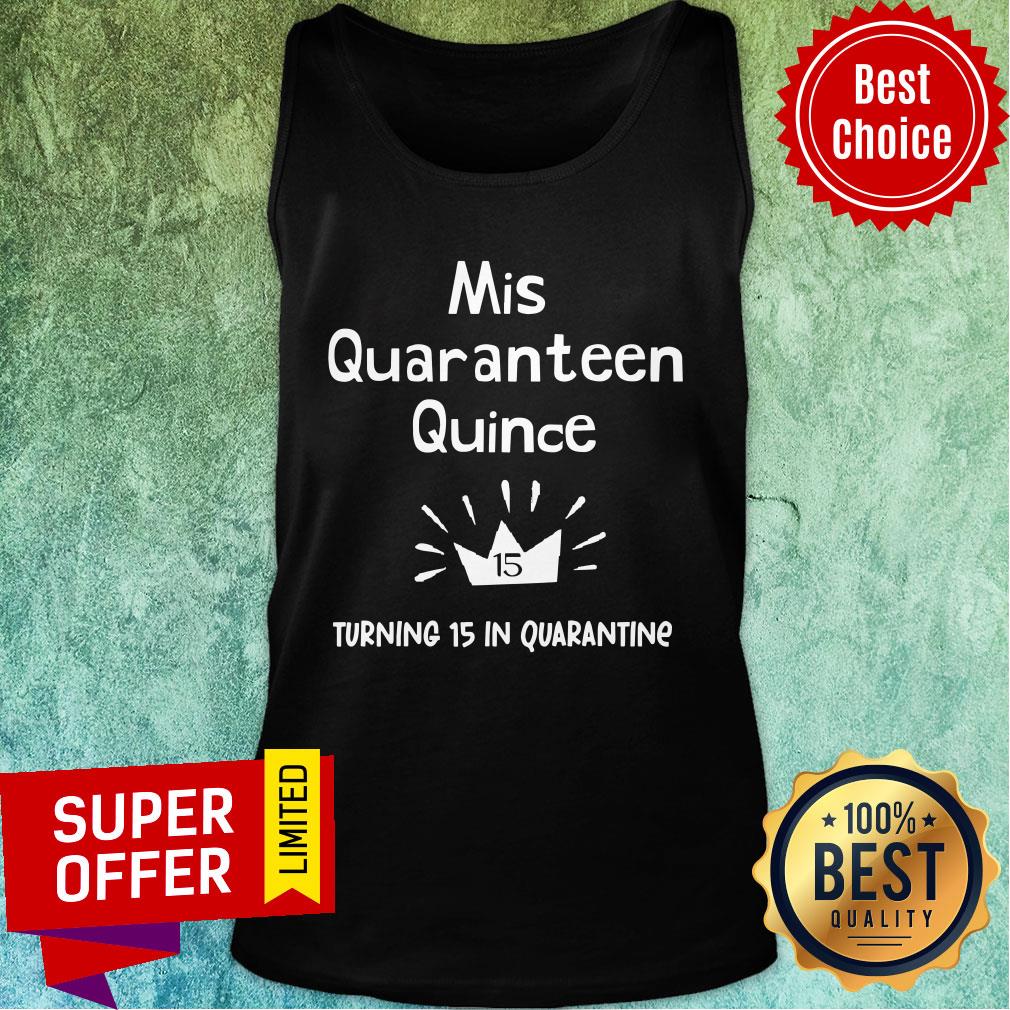 Mis Quince 15 Quaranteen Birthday Teenager Quinceanera Crown Shirt - Image 4