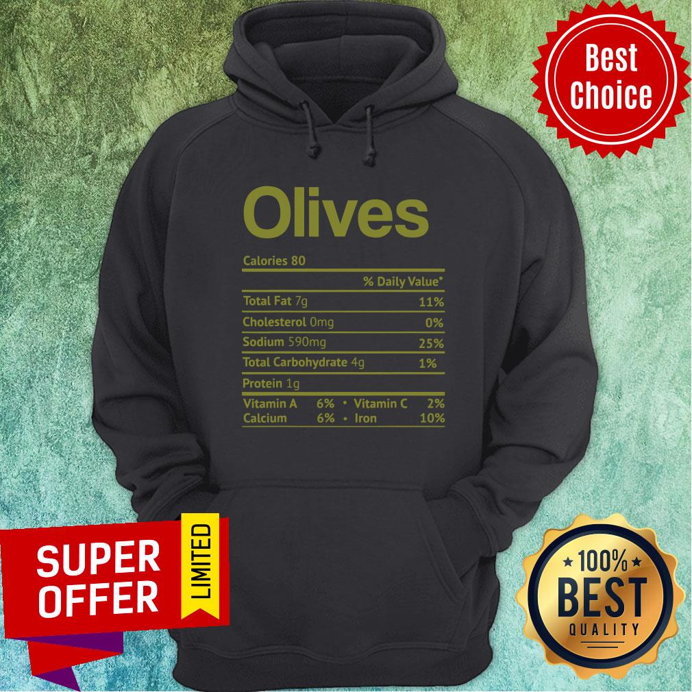 Olives Calories Total Fat Cholesterol Sodium Vitamin A Calcium Shirt - Image 2