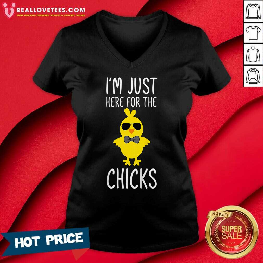 I'm Just Here For The Chicks Shirt - Image 2