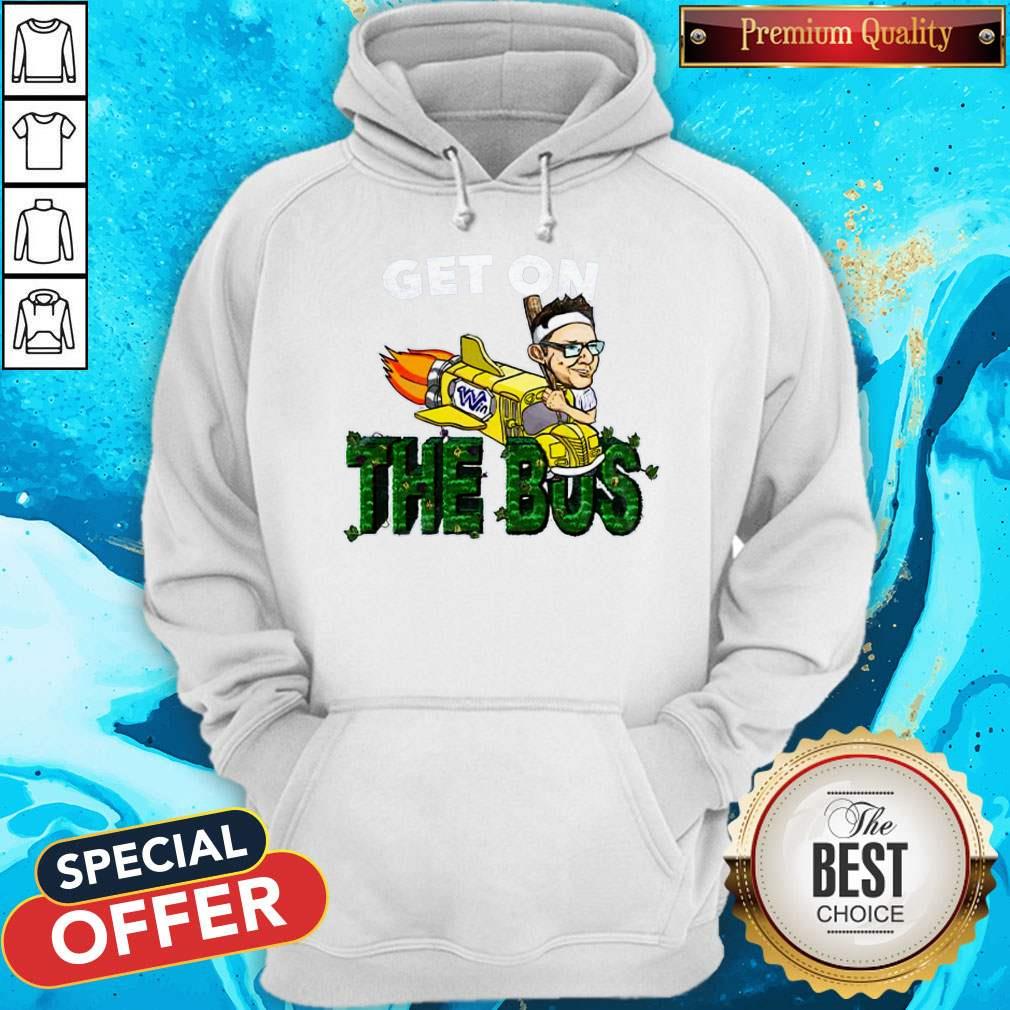 Nice Get On The Bus Shirt - Image 5