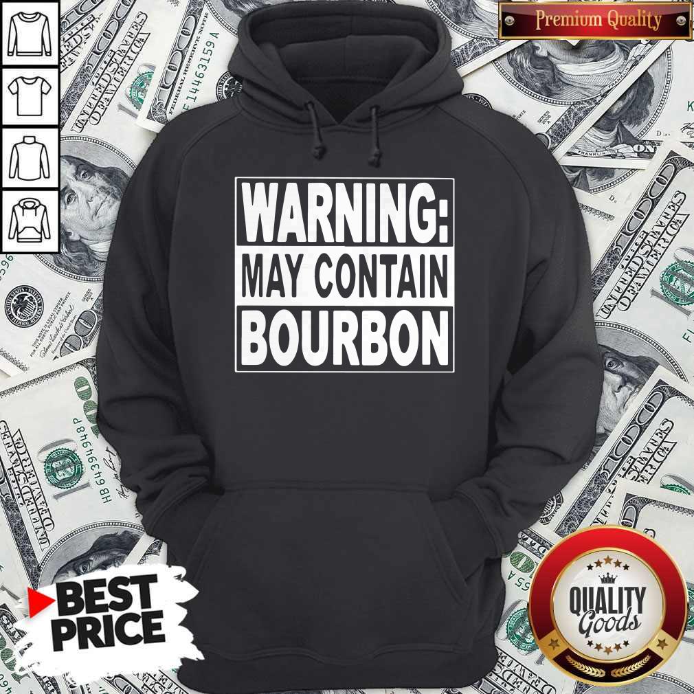 Cute Warning May Contain Bourbon Shirt - Image 5