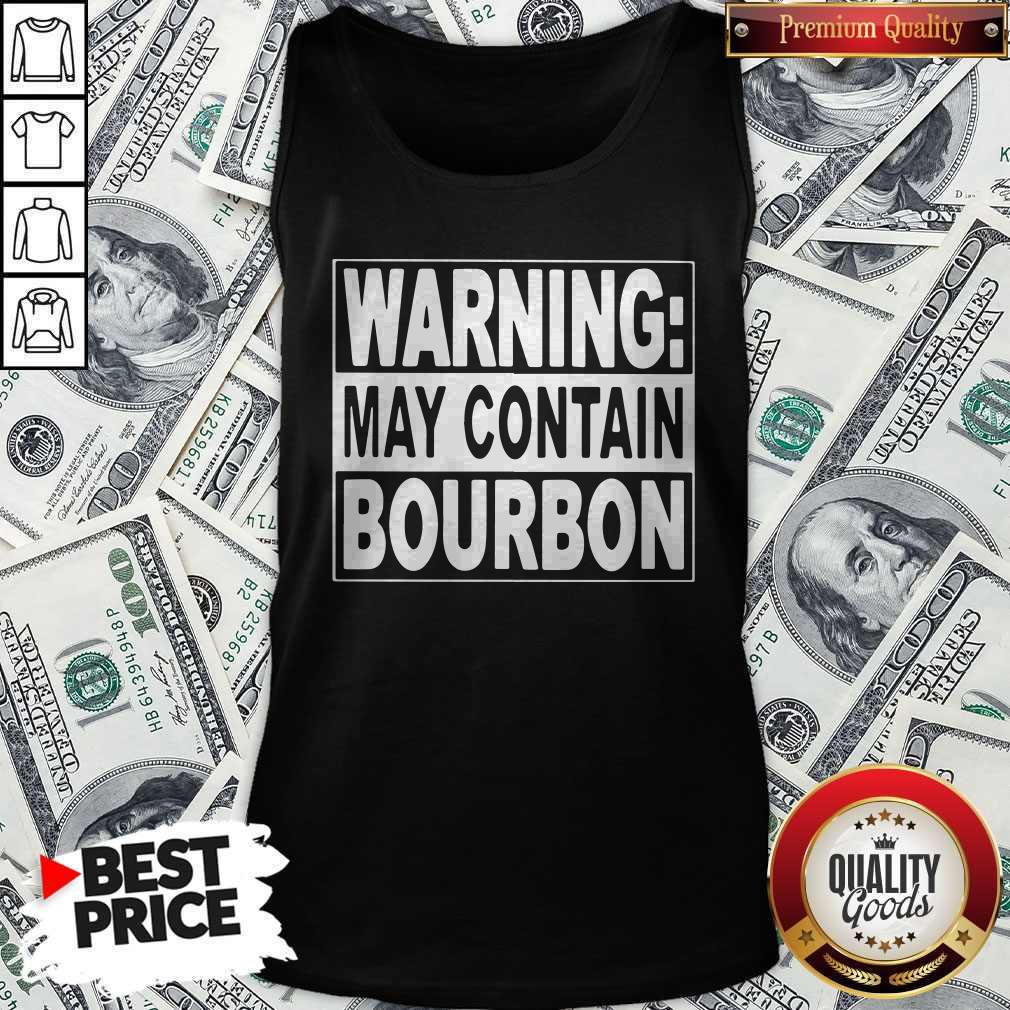 Cute Warning May Contain Bourbon Shirt - Image 3