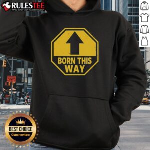 Alternative view of Official Born This Way Sign T-Shirt