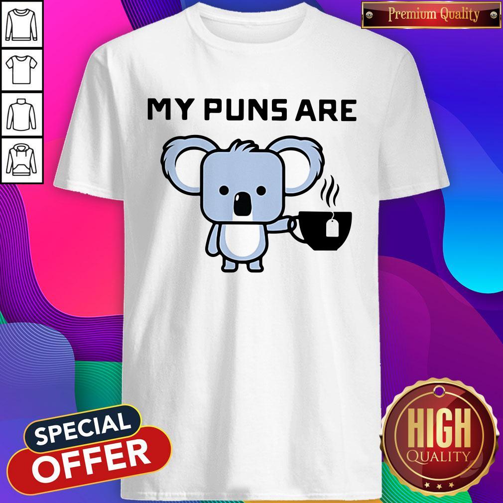 Awesome My Puns Are Koala Tea Shirt
