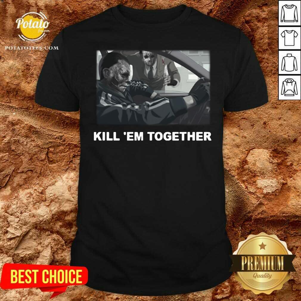 Happy Horror Michael And Jason Voorhees Kill ’em Together Shirt