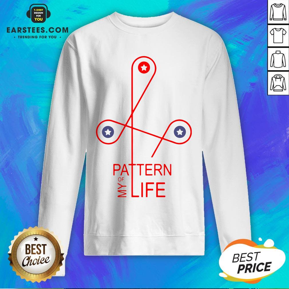 Official Pattern Of My Life Shirts - Image 2