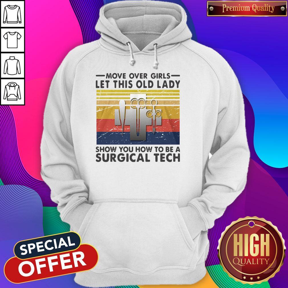 Nice Move Over Girls Let This Old Lady Show You How To Be A Surgical Tech Vintage Shirt - Image 2