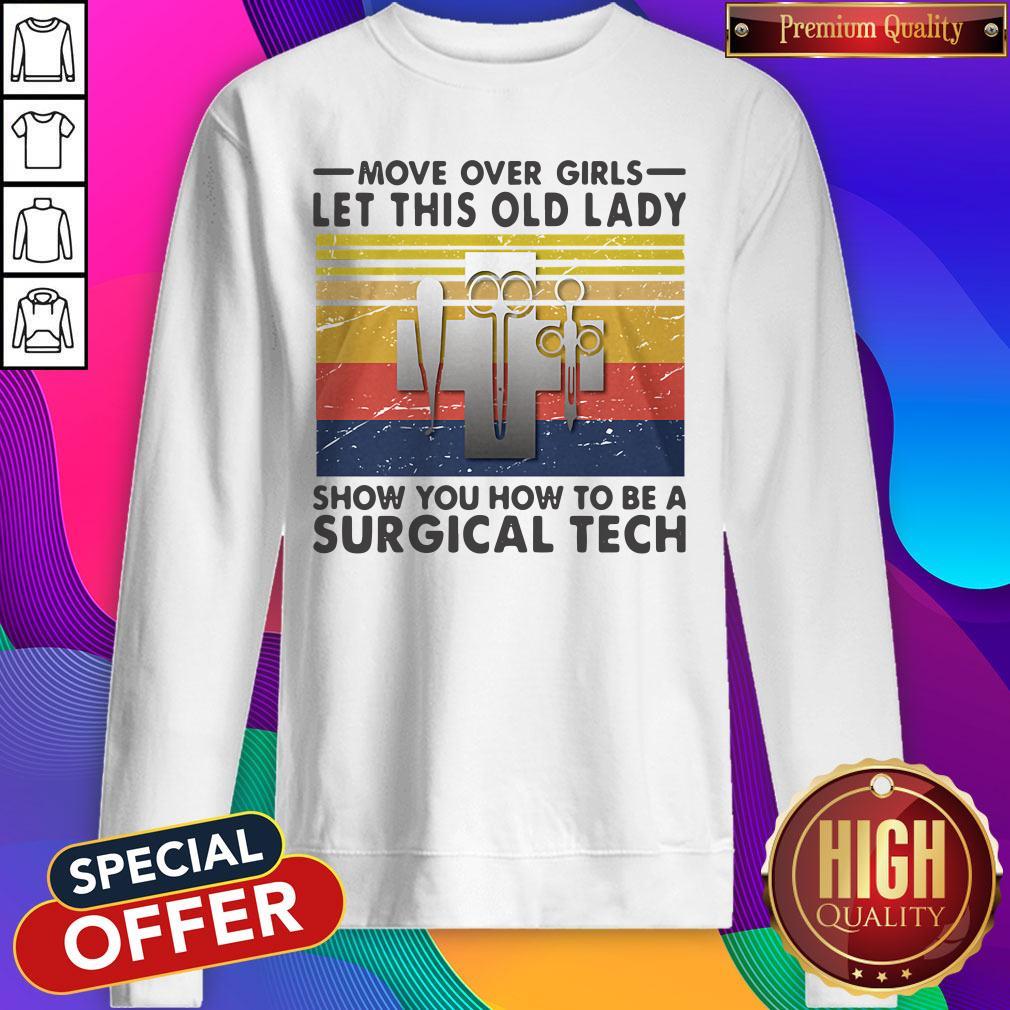 Nice Move Over Girls Let This Old Lady Show You How To Be A Surgical Tech Vintage Shirt - Image 5