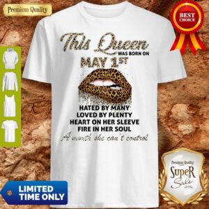 Lips Leopard This Queen Was Born On May 1st Hated By Many Loved By Plenty Shirt