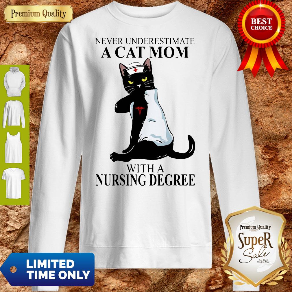 Top Never Underestimate A Cat Mom With A Nursing Degree Shirt - Image 2
