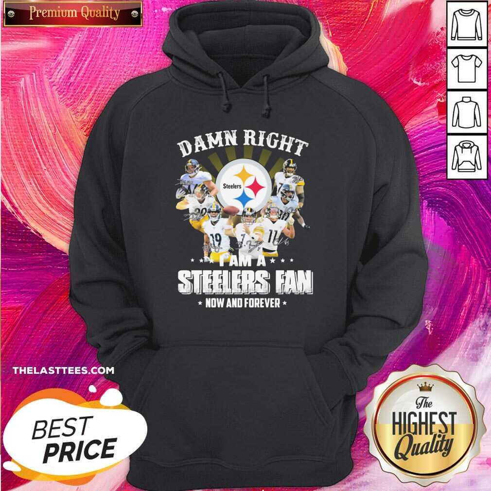 Hot So Damn Right I Am A Pittsburgh Steelers Fan Now And Forever Signature Shirt - Image 5