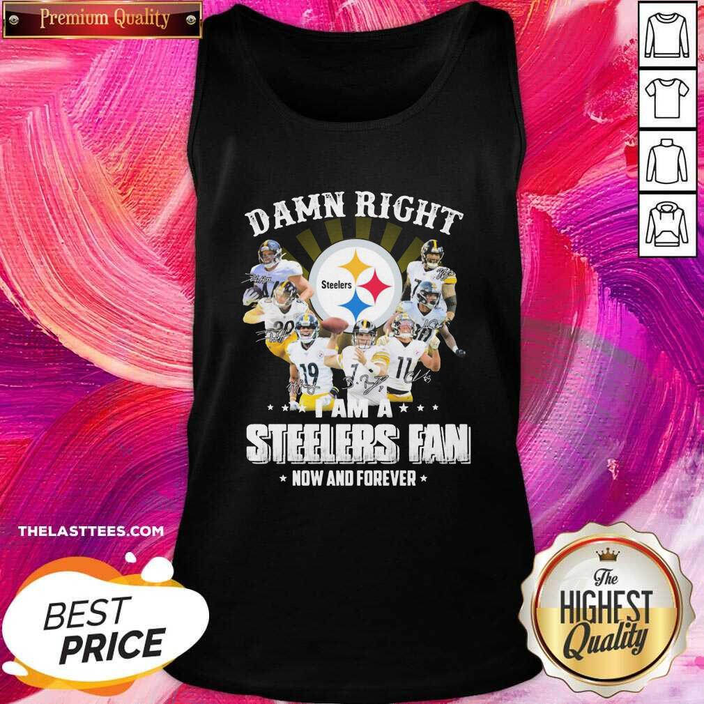 Hot So Damn Right I Am A Pittsburgh Steelers Fan Now And Forever Signature Shirt - Image 3