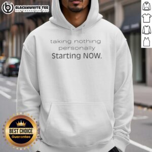 Alternative view of Top Taking Nothing Personally Starting Now T-Shirt