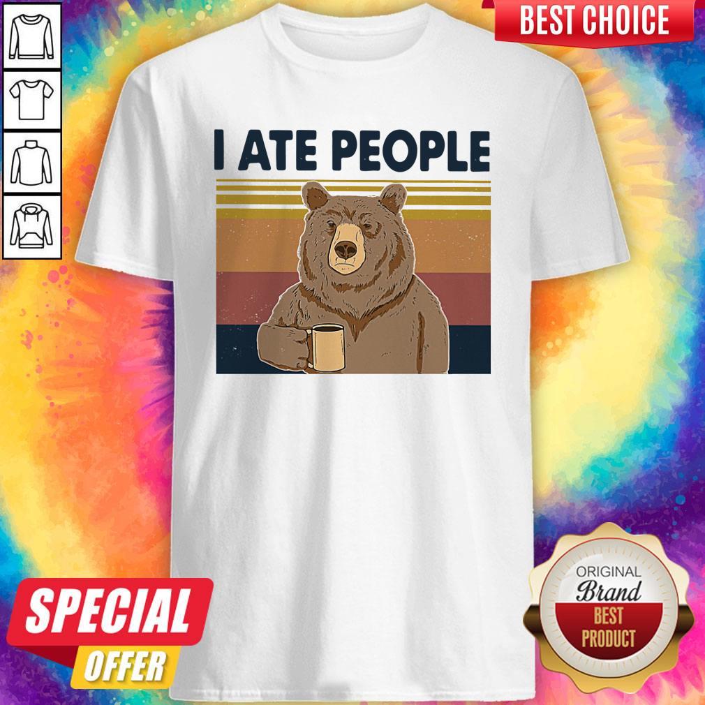 Funny Bear Drinking Coffee I Ate People Vintage Shirt