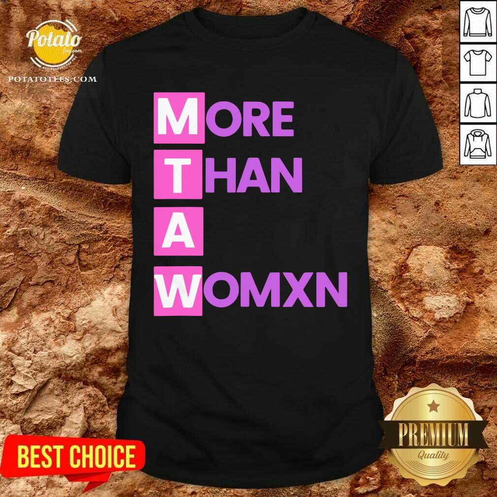Hot Womens More Than A Womxn Shirt