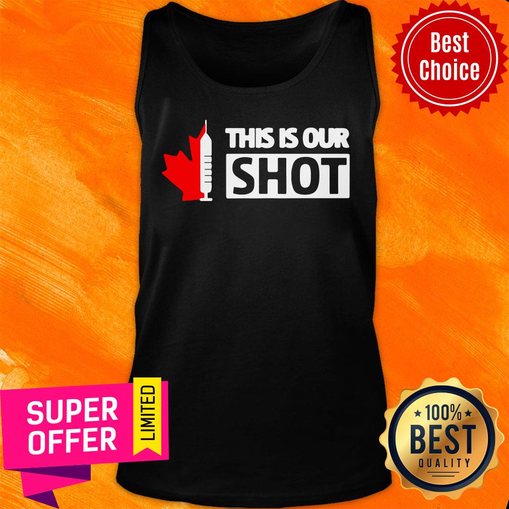 This Is Our Shot Canada Vaccinated Shirt - Image 3