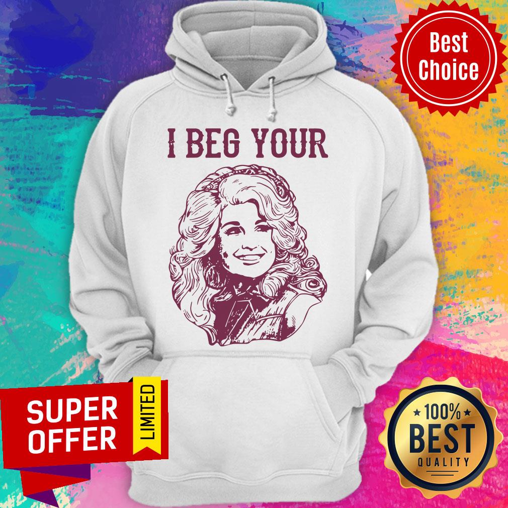 Top Dolly Parton I Beg Your Shirt - Image 3