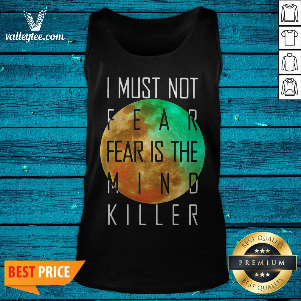 Official I Must Not Fear Is The Mind Killer Shirt - Image 5