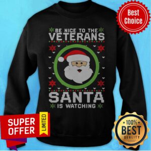 Alternative view of Be Nice To The Veteran Santa Is Watching Ugly Christmas Shirt
