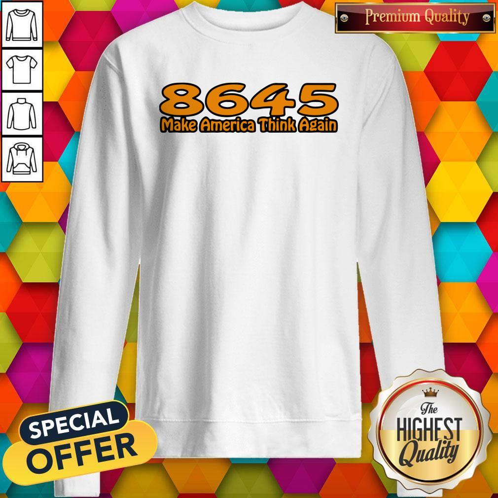 Perfect 86-45 Make America Think Again White Shirt - Image 5