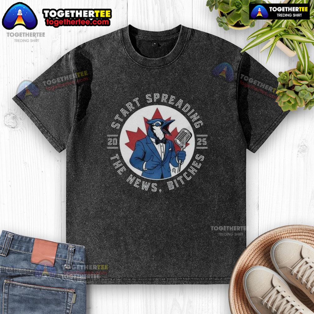 Official Toronto Blue Jays Start Spreading The News 2025 T-Shirt - Image 6