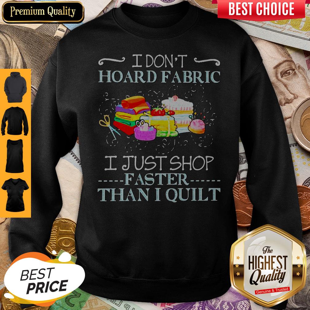 Top I Don’t Hoard Fabric I Just Stop Faster Than I Quilt Vintage Shirt - Image 4