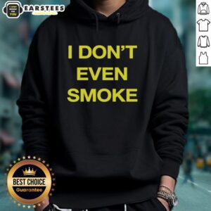 Alternative view of Awesome I Don't Even Smoke T-Shirt