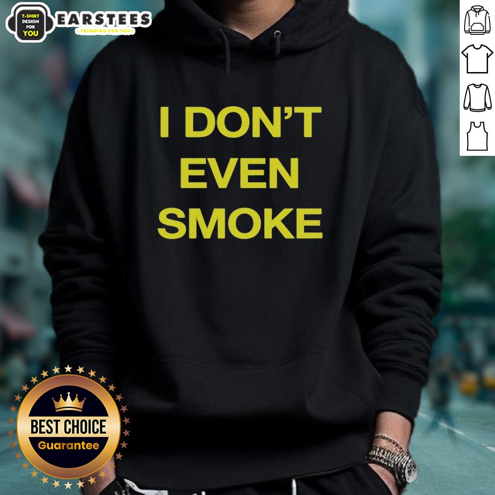 Awesome I Don't Even Smoke T-Shirt - Image 2