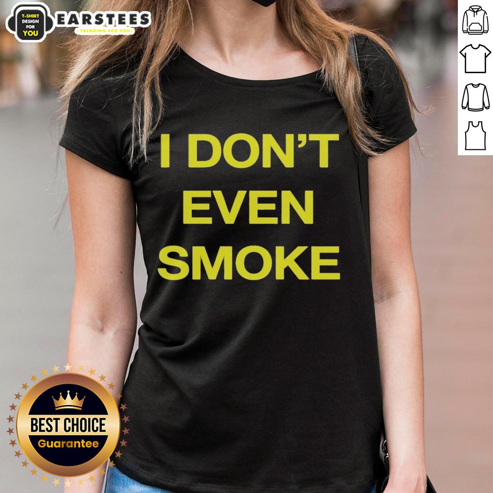 Awesome I Don't Even Smoke T-Shirt - Image 3