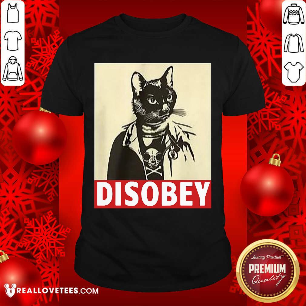 Funny Radical Cat Disobey Shirt