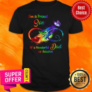 Official I'm A Proud Son Of A Wonderful Dad In Heaven Shirt