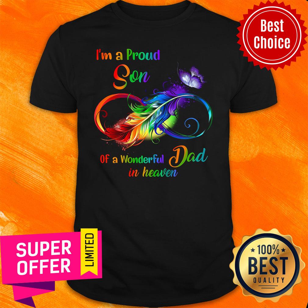Official I'm A Proud Son Of A Wonderful Dad In Heaven Shirt