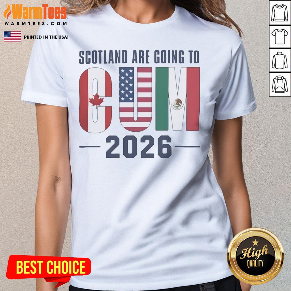Hot Scotland Are Going To CUM 2026 Canada USA Mexico FIFA World Cup Soccer Football Shirt - Image 3