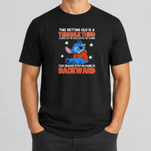 Pretty Stitch This Getting Old Is A Terrible Thing I Blacked Out For Twenty Minutes This Morning Shirt