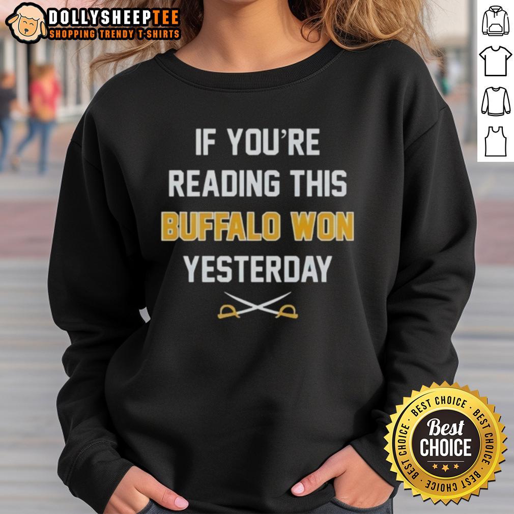 Top If You're Reading This Buffalo Bills Won Yesterday T-Shirt - Image 3