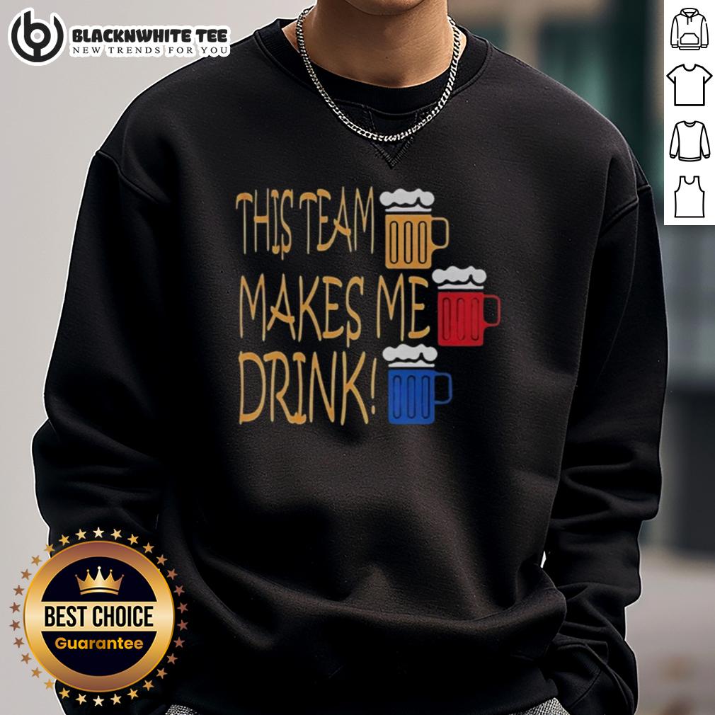 Top Pittsburgh Steelers This Team Makes Me Drink T-Shirt - Image 5